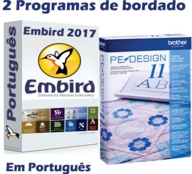 2 programas - Embird 2017 Portugu�s + Pedesign 11 Portugu�s